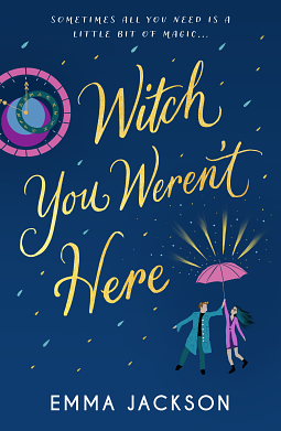 Witch You Weren't Here by Emma Jackson