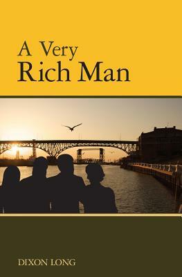 A Very Rich Man by Dixon Long