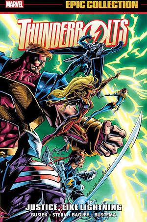 Thunderbolts Epic Collection, Vol. 1: Justice, Like Lightning by Kurt Busiek