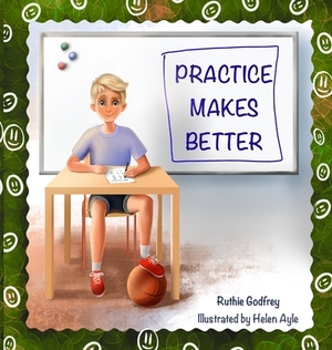 Practice Makes Better by Ruthie Godfrey