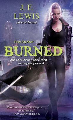 Burned: A Void City Novel by J.F. Lewis