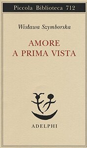 Amore a prima vista by Pietro Marchesani, Wisława Szymborska