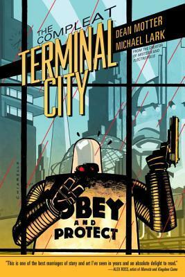 The Compleat Terminal City by Dave Marshall, Dean Motter, Michael Lark