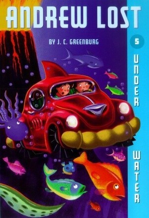 Andrew Lost Under Water by J.C. Greenburg