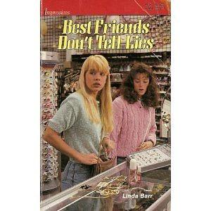 Best Friends Don't Tell Lies by Linda Barr