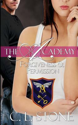 Forgiveness and Permission by C.L. Stone