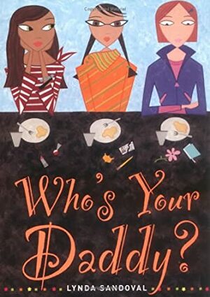 Who's Your Daddy? by Lynda Sandoval