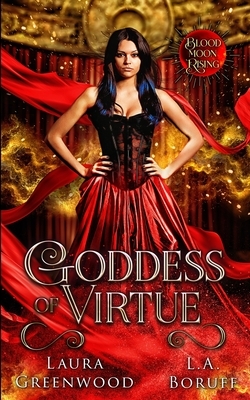 Goddess Of Virtue by L. a. Boruff, Laura Greenwood