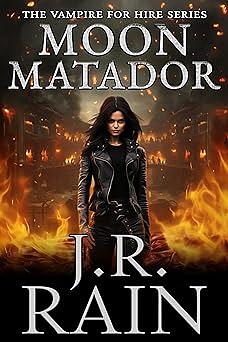 Moon Matador by J.R. Rain