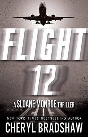 Flight 12 by Vincent Zandri, Cheryl Bradshaw, Cheryl Bradshaw, Aaron Patterson