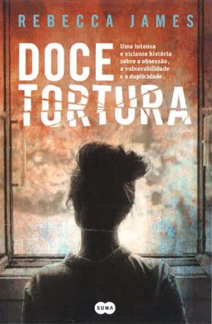 Doce Tortura by Rebecca James, Isabel Veríssimo