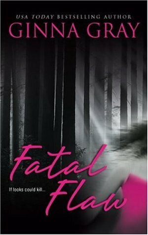 Fatal Flaw by Ginna Gray