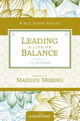 Leading a Life of Balance by Women of Faith