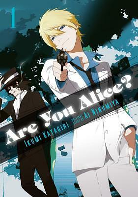 Are You Alice? Vol.1 by Ai Ninomiya