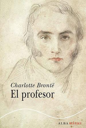 El profesor by Charlotte Brontë