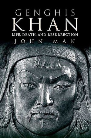 Genghis Khan by John Man