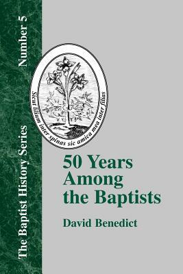 50 Years Among the Baptists by David Benedict