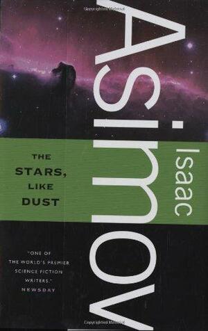 The Stars, Like Dust by Isaac Asimov