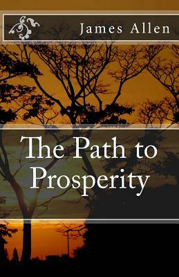 The Path to Prosperity by James Allen