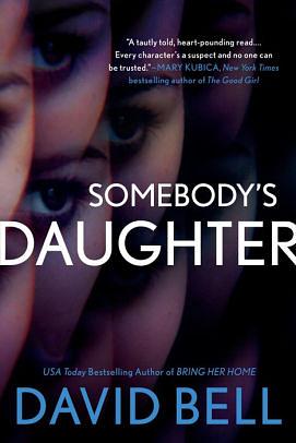 Somebody's Daughter by David Bell