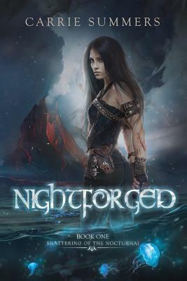 Nightforged by Carrie Summers