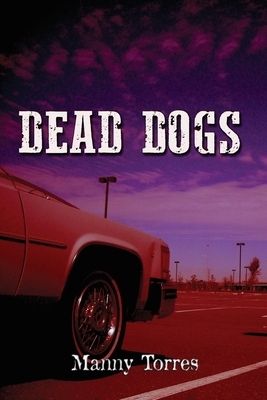 Dead Dogs by Manny Torres
