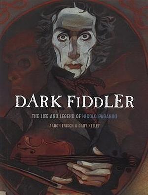 Dark Fiddler by Aaron Frisch, Gary Kelley