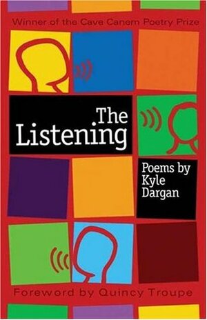 The Listening by Quincy Trope, Kyle Dargan, Quincy Troupe