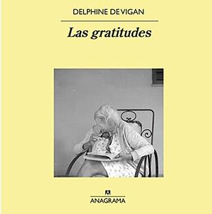 Las gratitudes  by Delphine de Vigan