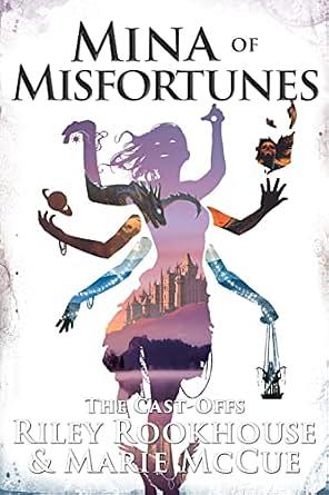 Mina of Misfortunes: World of Heavenfall by Riley Rookhouse