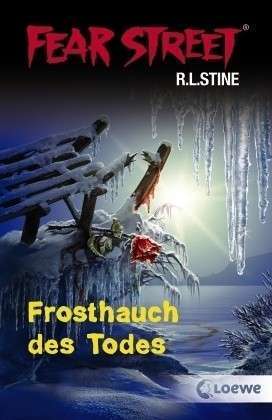 Frosthauch des Todes (Fear Street) by Simone Wiemken, R.L. Stine