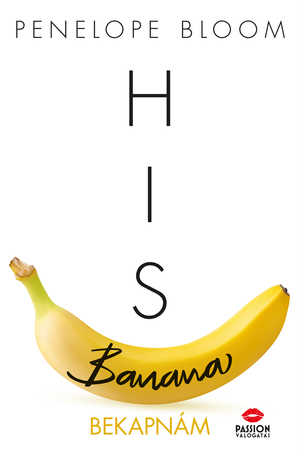 His Banana – Bekapnám by Penelope Bloom