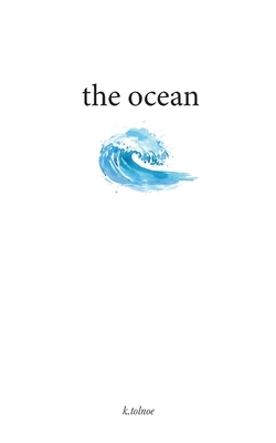 The ocean by K. Tolnoe