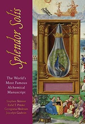The Splendor Solis: The World's Most Famous Alchemical Manuscript by Joscelyn Godwin, Georgiana Hedesan, Stephen Skinner, Rafal T. Prinke