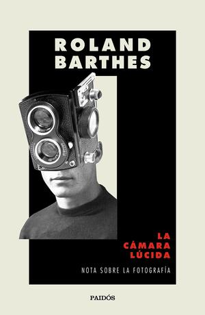 La cámara lúcida by Roland Barthes