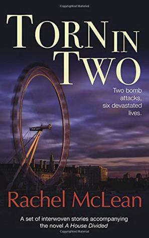Torn In Two: A companion to the Novel 'A House Divided' (The Division Bell) by Rachel McLean
