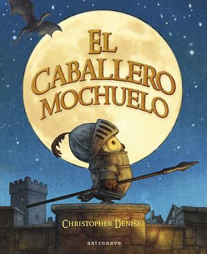 El caballero mochuelo by Christopher Denise