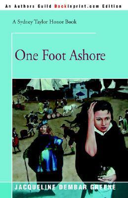 One Foot Ashore by Jacqueline Dembar Greene
