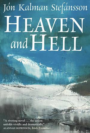 Heaven and Hell by Jón Kalman Stefánsson