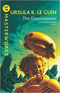 The Dispossessed by Ursula K. Le Guin