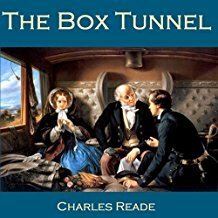 The Box Tunnel by Charles Reade