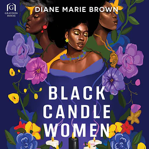 Black Candle Women by Diane Marie Brown