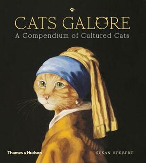 Cats Galore: A Compendium of Cultured Cats by Susan Herbert