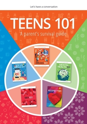 Teens 101: A Parent's Survival Guide by Cheryl Critchley, Sarah Marinos