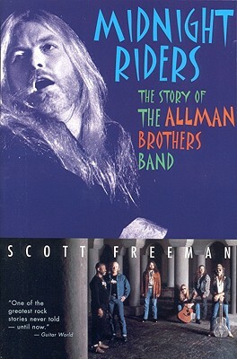 Midnight Riders: The Story of the Allman Brothers Band by Scott Freeman