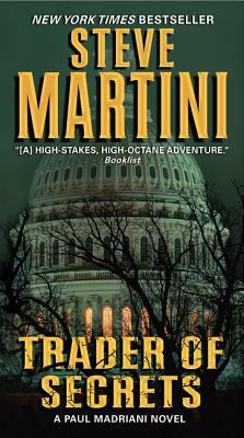 Trader of Secrets: A Paul Madriani Novel by Steve Martini