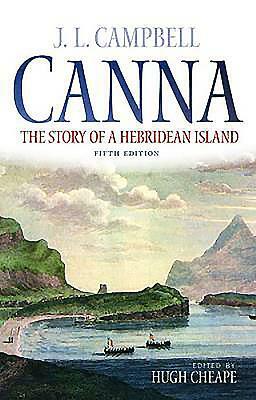 Canna: The Story of a Hebridean Island by John Lorne Campbell