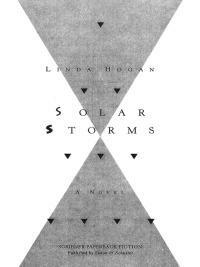 Solar Storms by Gary Issacs, Honi Werner, Songhee Kim, Linda Hogan