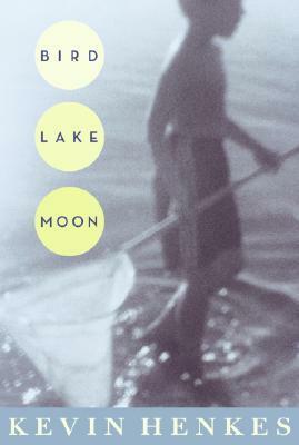 Bird Lake Moon by Kevin Henkes