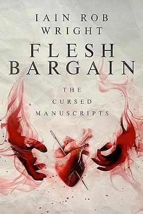 Flesh Bargain by Iain Rob Wright